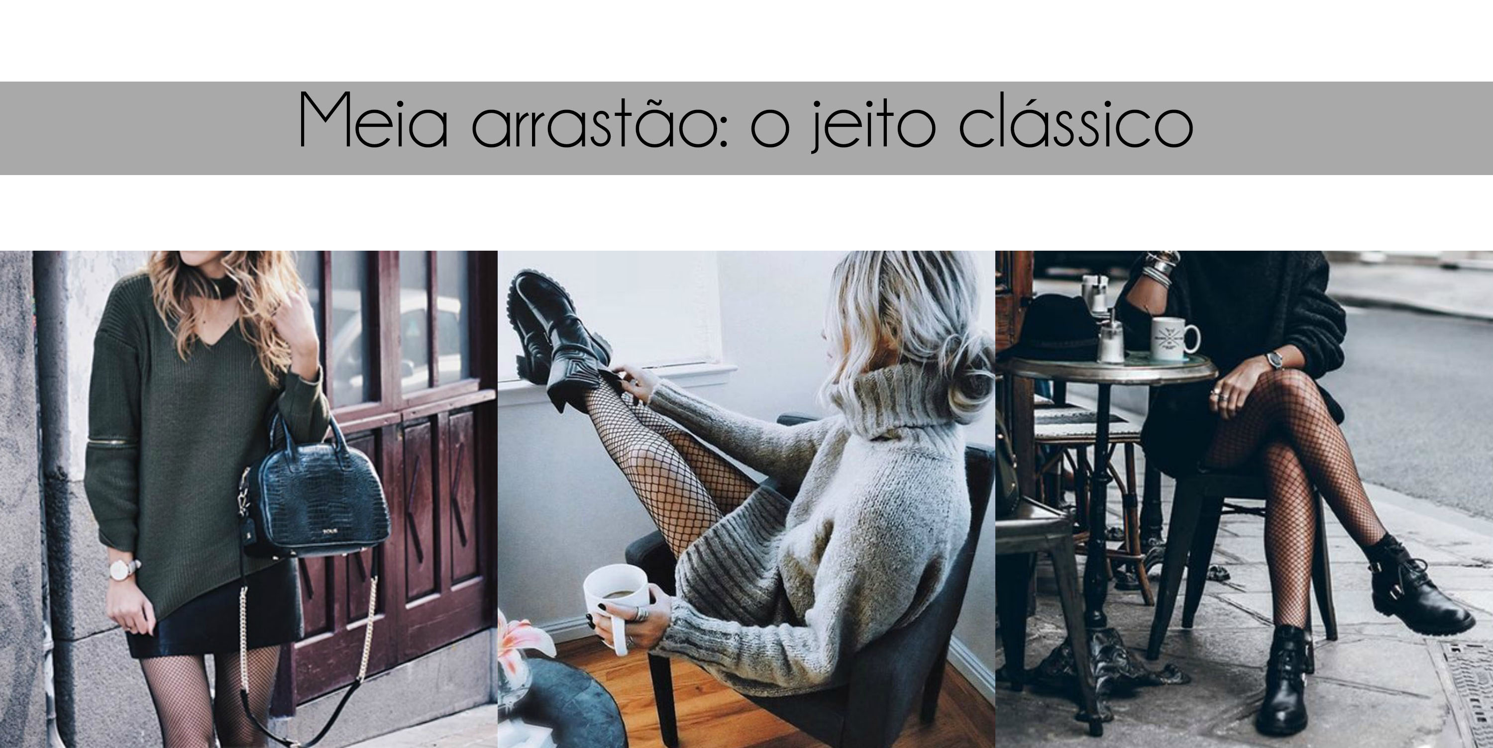 meia arrastão - jeito clássico